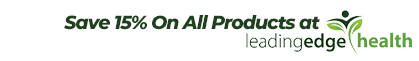 Save 15% at LeadingEdgeHealth.com